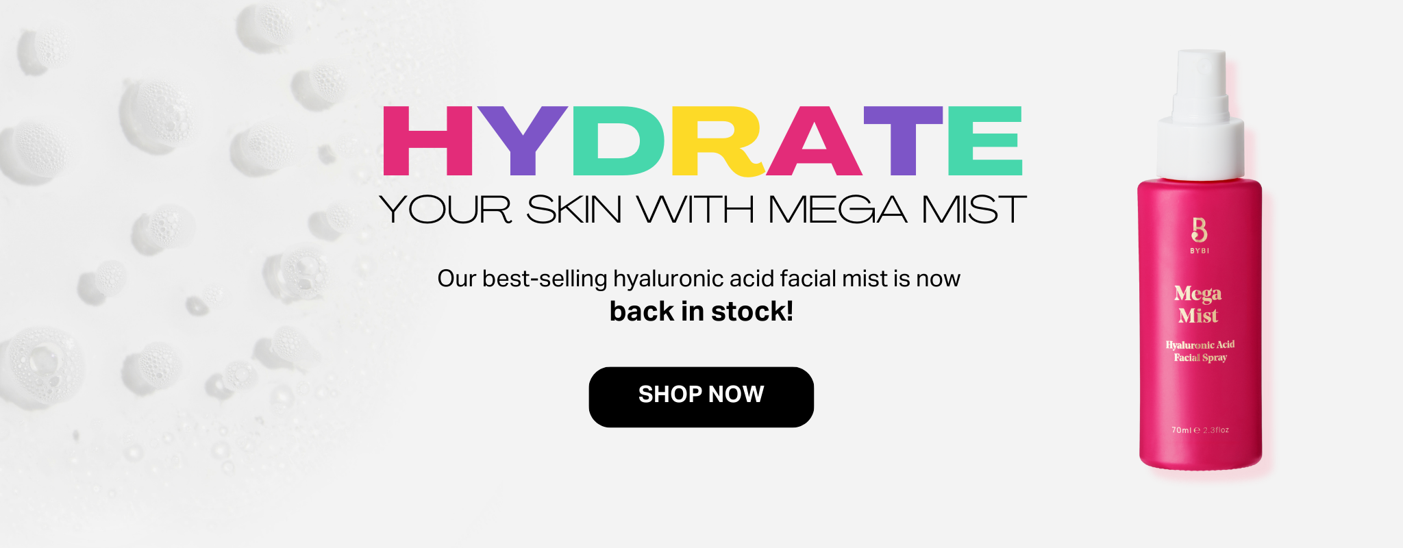 Hydrate your skin with mega mist